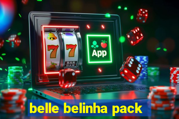 belle belinha pack